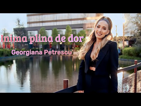 Georgiana Petrescu - Inima plină de dor 💗 Official Video 💗