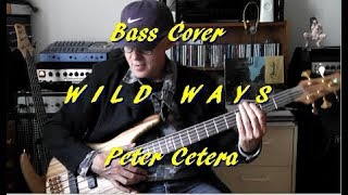 Peter Cetera - Wild Ways. Bass Cover