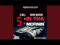 5 in tha' Mornin'