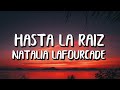 Natalia Lafourcade - Hasta la Raíz (Letra/Lyrics)