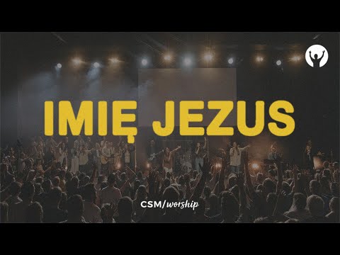 CSM/worship – Imię Jezus | I SPEAK JESUS | Polish cover