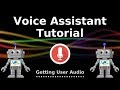 Python Voice Assistant Tutorial #2 - Getting Microphone Input