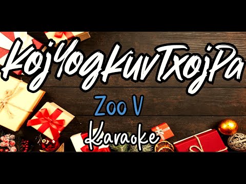 (Karaoke Version) Koj Yog Kuv Txoj Pa - Zoo V