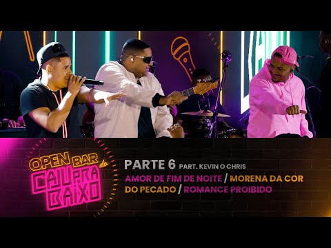 Caju pra Baixo - Open Bar do Caju (Parte6)-Amor de Fim de Noite/Romance Proibido -Part Kevin o Chris