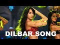 DILBAR DILBAR SONG Satyameva Jayate Dilbar Dilbar Hindi Song Neha Kakkar
