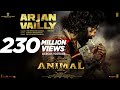 ANIMAL: ARJAN VAILLY | Ranbir Kapoor | Sandeep Vanga | Bhupinder B, Manan B | Bhushan K