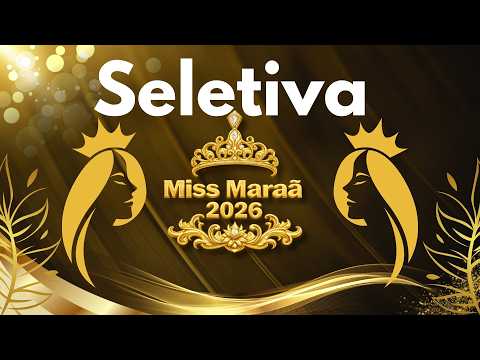 #Seletiva Miss Maraã 2026