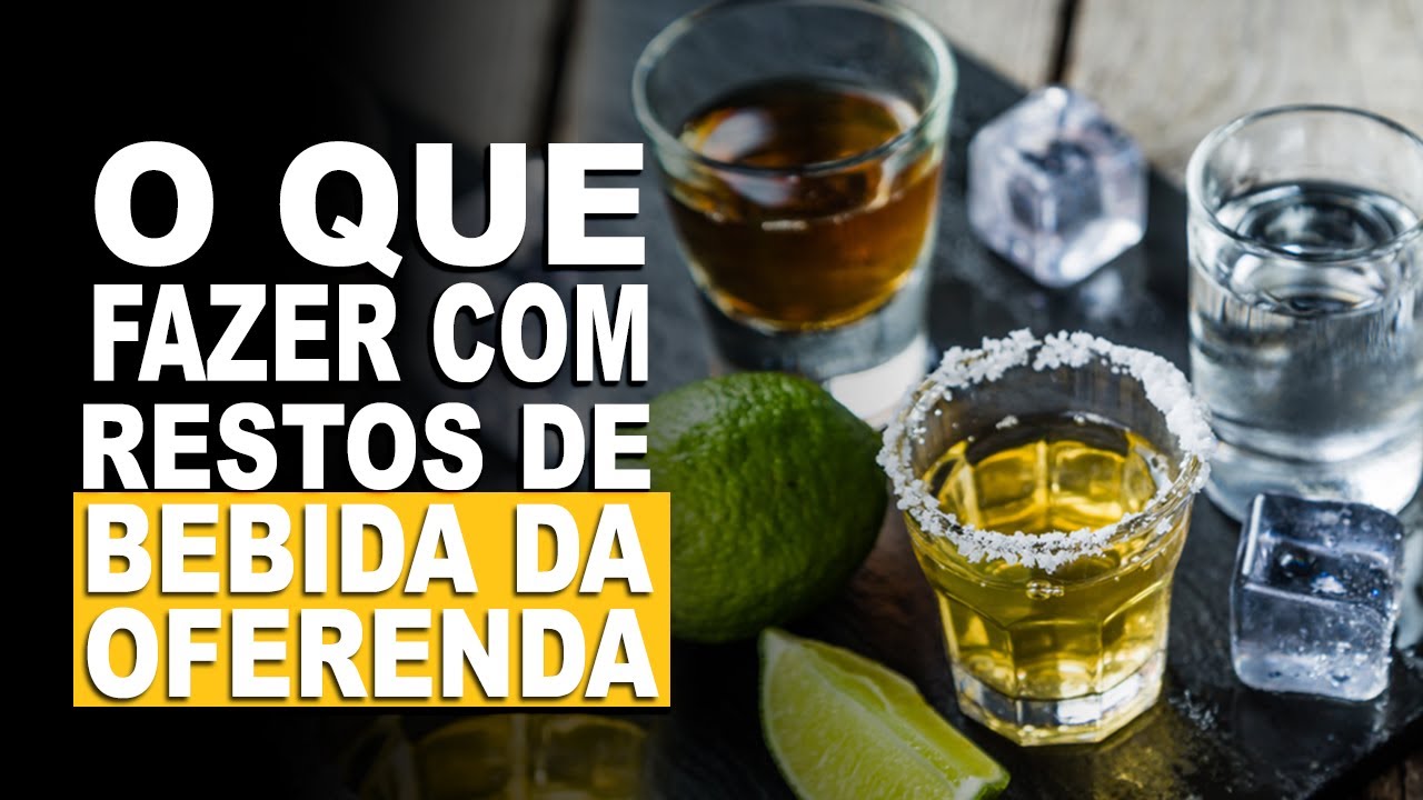 O que fazer com as BEBIDAS após as OFERENDAS? #42