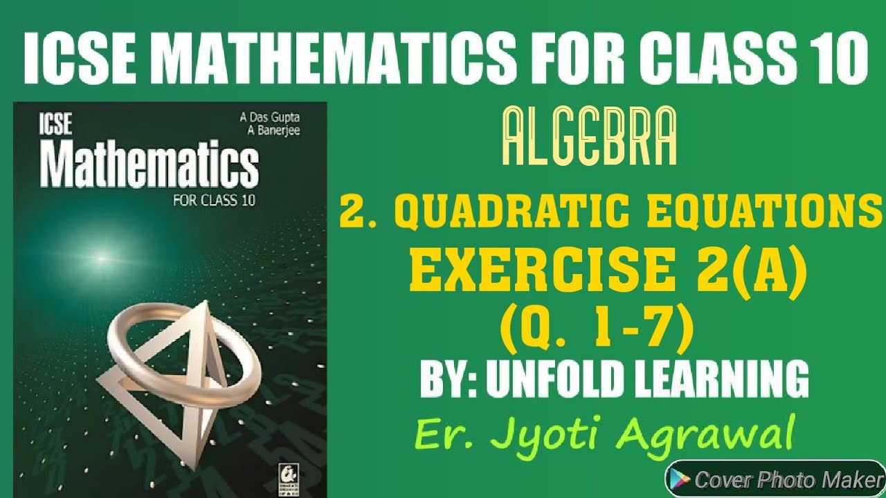 ICSE|Maths|Class10|Solutions|A Das Gupta|Algebra |2. Quadratic Equations|Exercise 2A|Q. 1-Q. 7