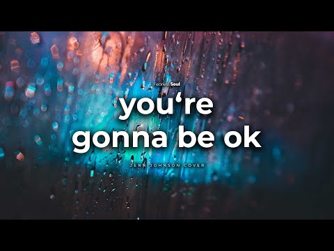 泣くなよ！??You're Gonna Be OK (Jenn Johnson COVER SONG by Fearless Soul) (TRY NOT TO CRY! ?? You're Gonna Be OK (Jenn Johnson COVER SONG by Fearless Soul))