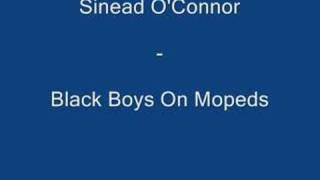 Sinead O&#39; Connor Black Boys On Mopeds