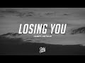 James Arthur - Losing You (Lyrics)