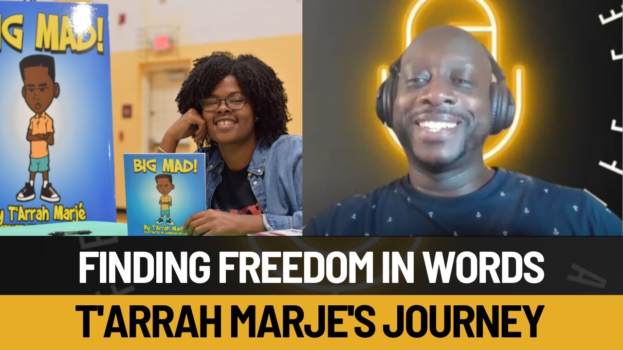 T'Arrah Marje Paving Her Path to Freedom Through Writing | Life, Lessons, and Legacy Podcast