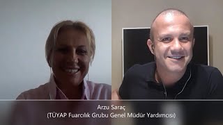 Tecrübe Konuşuyor !! – Arzu Saraç (TÜYAP Fuarcılık Grubu Genel Müdür Y