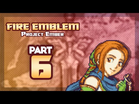 Part 6: Let's Play Fire Emblem 6, Project Ember - "Cath Looks Amazing Now"