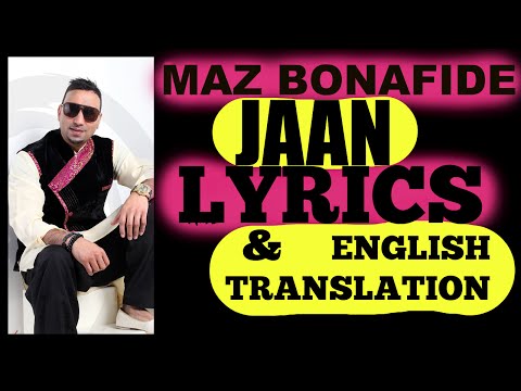 Maz Bonafide - Jaan - Lyrics & English Translation