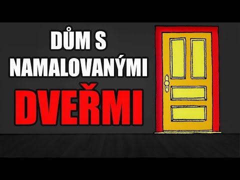 Dům s namalovanými dveřmi - Creepypasta [CZ]