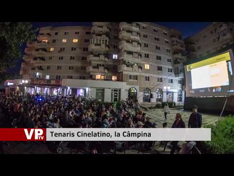 Tenaris Cinelatino, la Câmpina