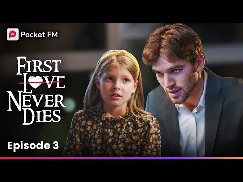 First Love Never Dies | Episode 3 | I Don’t Want My Ex Husband Back In My Life