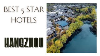 Top 10 hotels in Hangzhou: best 5 star hotels, China