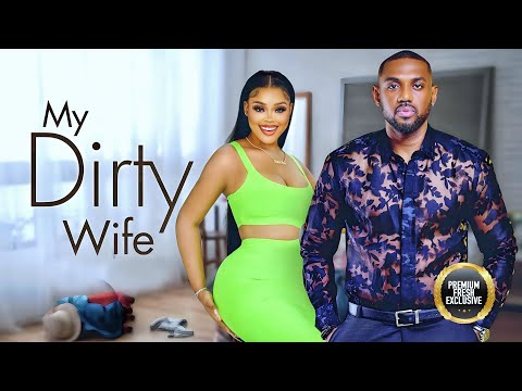 DIRTY WIFE (CHIOMA NWAOHA, EDDIE WATSON )Nigerian Movies | Latest Nigerian Movie 2024