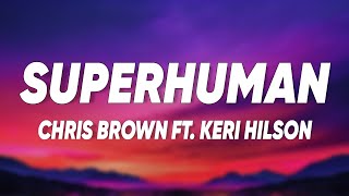 Chris Brown - Superhuman (Lyrics) ft. Keri Hilson