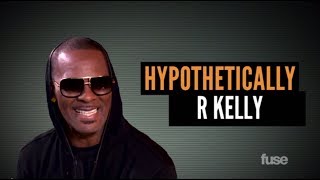 R. Kelly Wants to Read Your Mind, Ladies - Hypothetically