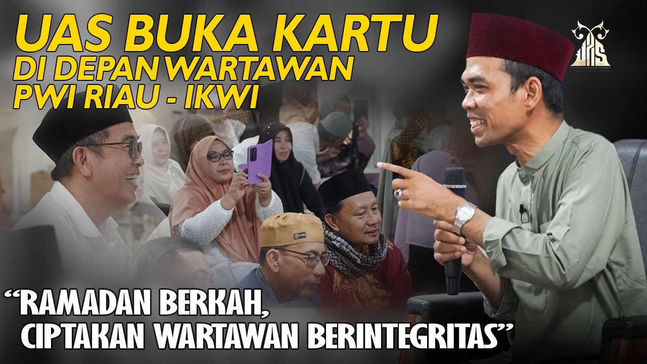 UAS BUKA KARTU DEPAN WARTAWAN RIAU | Ustadz Abdul Somad - PWI RIAU