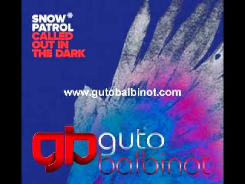 Snow Patrol - Called Out In The Dark (Guto Balbinot Remix).wmv