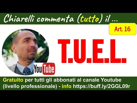 Cod094 - Chiarelli comments (all) on the TUEL (Consolidated Local Authorities Act) - Art. 16 (21/...