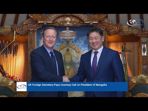 UK Foreign Secretary Pays Courtesy Call on President of Mongolia