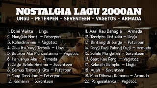 Download lagu NOSTALGIA LAGU 2000AN TERPOPULER 🎧 Ungu, Peterpan, Seventeen, Armada (Full Playlist) mp3