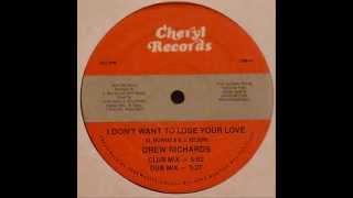 Drew Richards - I Don't Want To Lose Your Love (1984)