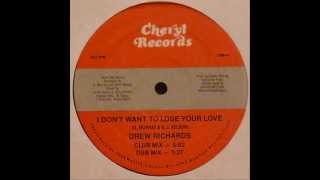 Drew Richards - I Don't Want To Lose Your Love (1984)