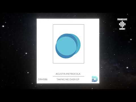 Agustin Pietrocola - Taking Me Over (Original Mix) [Dreamers]