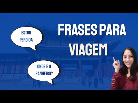 FRASES PARA VIAGEM EM COREANO QUE VOCÊ PRECISA SABER