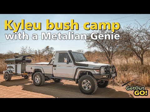 Camping at Kyleu Bush Camp with a Metalian Genie