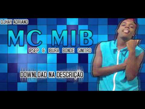 MC MIB - IPSEP & IBURA BONDE SINISTRO || DJHAY ADRIANO