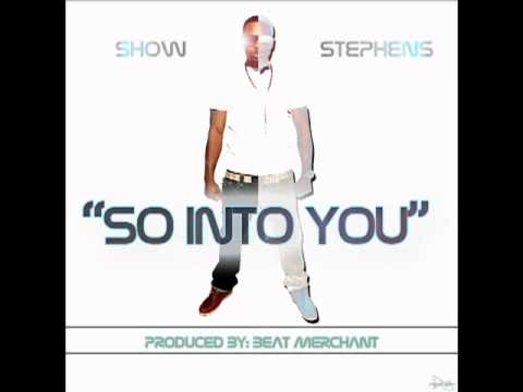 Show Stephens- So Into You *new song*