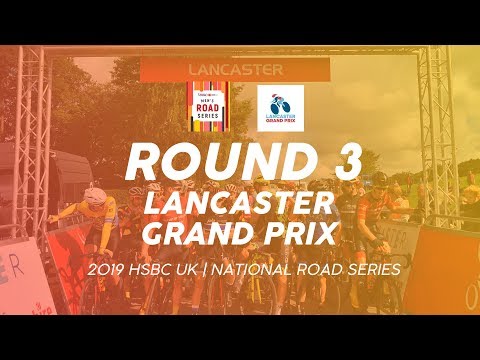 Round 3: Men's Lancaster GP - 2019 HSBC UK | National Road Series - Full TV Highlights