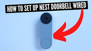 How To Set Up & Install Nest Doorbell Wired