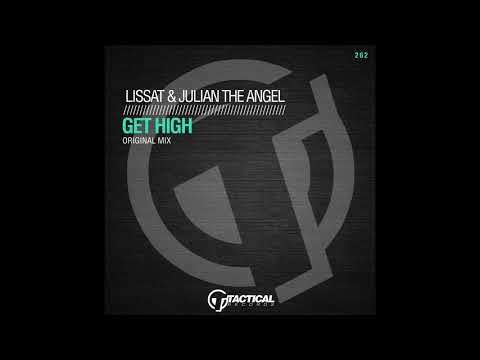 Lissat & Julian The Angle - Get High (Original Mix)