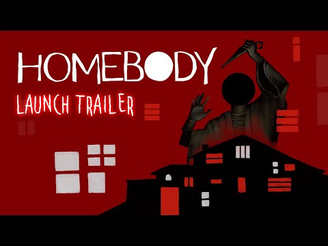 Homebody Launch Trailer