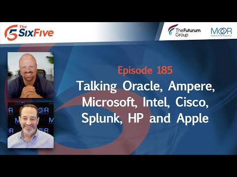 Ep 185: We are Live! Talking Oracle, Ampere, Microsoft, Intel, Cisco, Splunk, HP and Apple