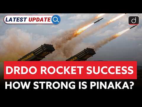 Pinaka Rocket Flight Test | What Does It Mean for India? | Latest Update | Drishti IAS English