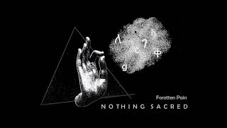 Nothing Sacred - Forgotten Pain