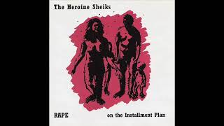 The Heroine Sheiks - I Got Doubts