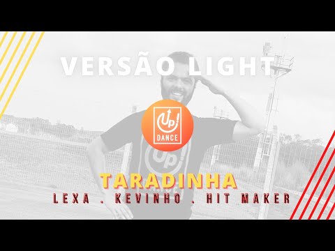 Taradinha - Lexa, Kevinho e Hit Maker - Versão Light - Up! Dance