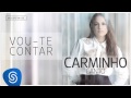 Carminho - Vou-te Contar (Canto) [Áudio Oficial]