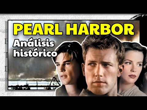 PEARL HARBOR, 2001. Análisis histórico de la película